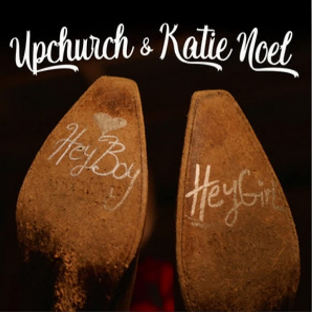 1000x1000 Ryan Upchurch & Katie Noel: Hey Boy, Hey Girl (Music Video 2019)