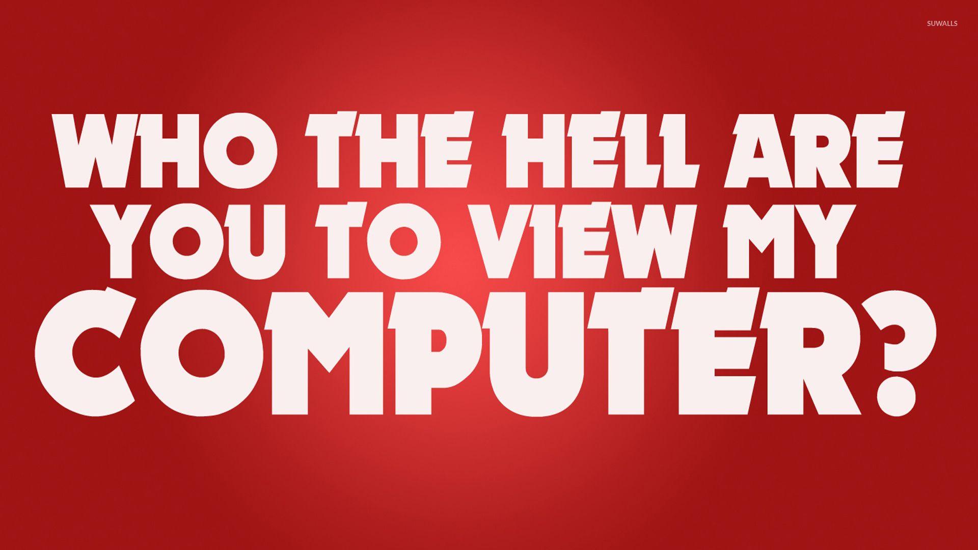 1920x1080 Don't Touch My Computer Wallpaper