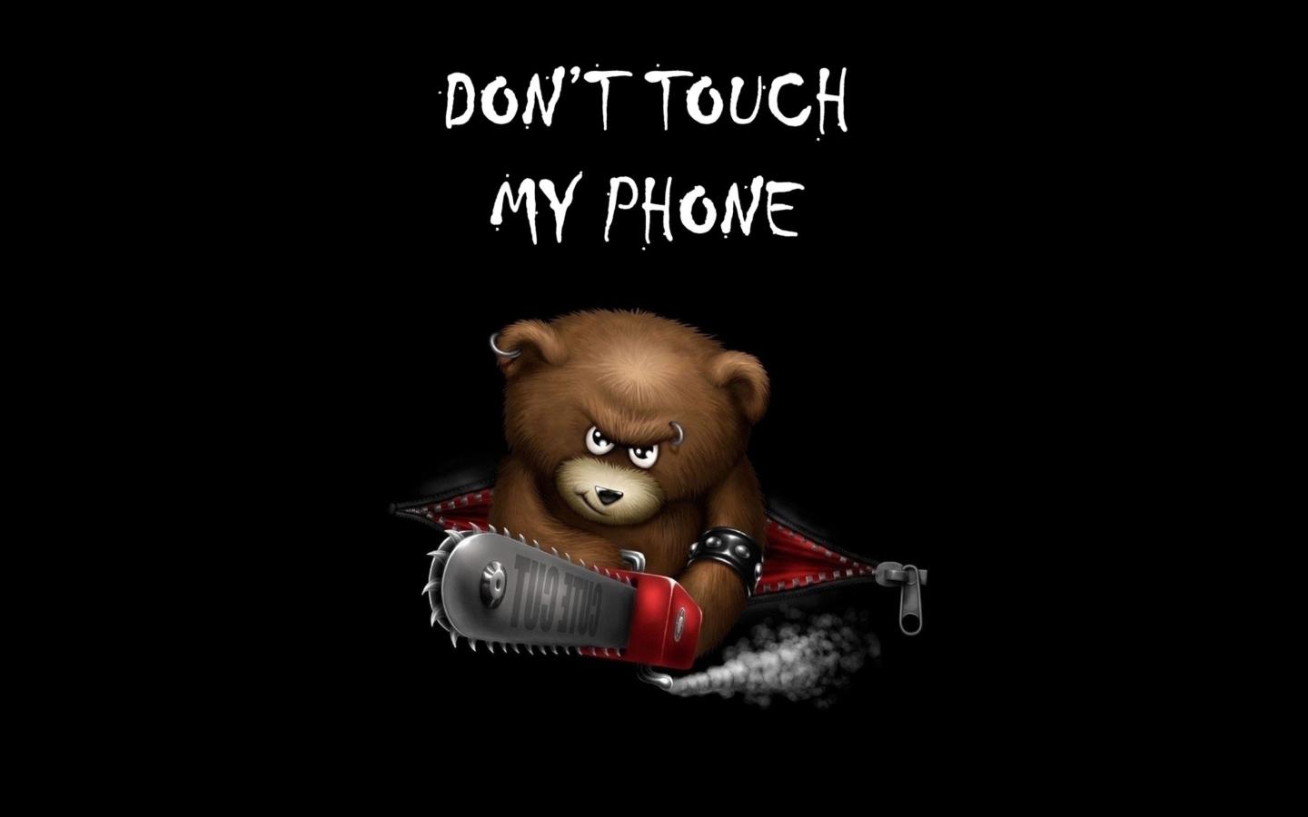 1440x900 Dont Touch My Phone Wallpaper for Widescreen Desktop PC 1440x900