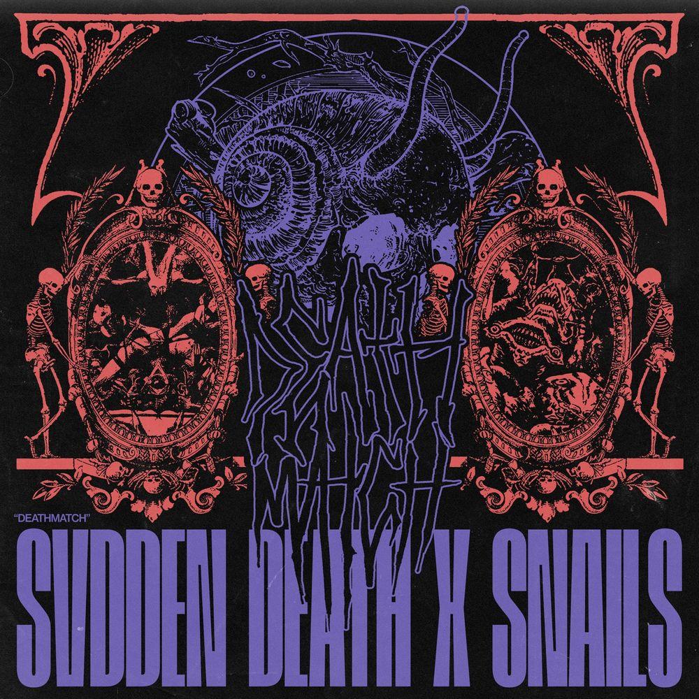 1000x1000 DEATHMATCH by SVDDEN DEATH X SNAILS: Listen on Audiomack