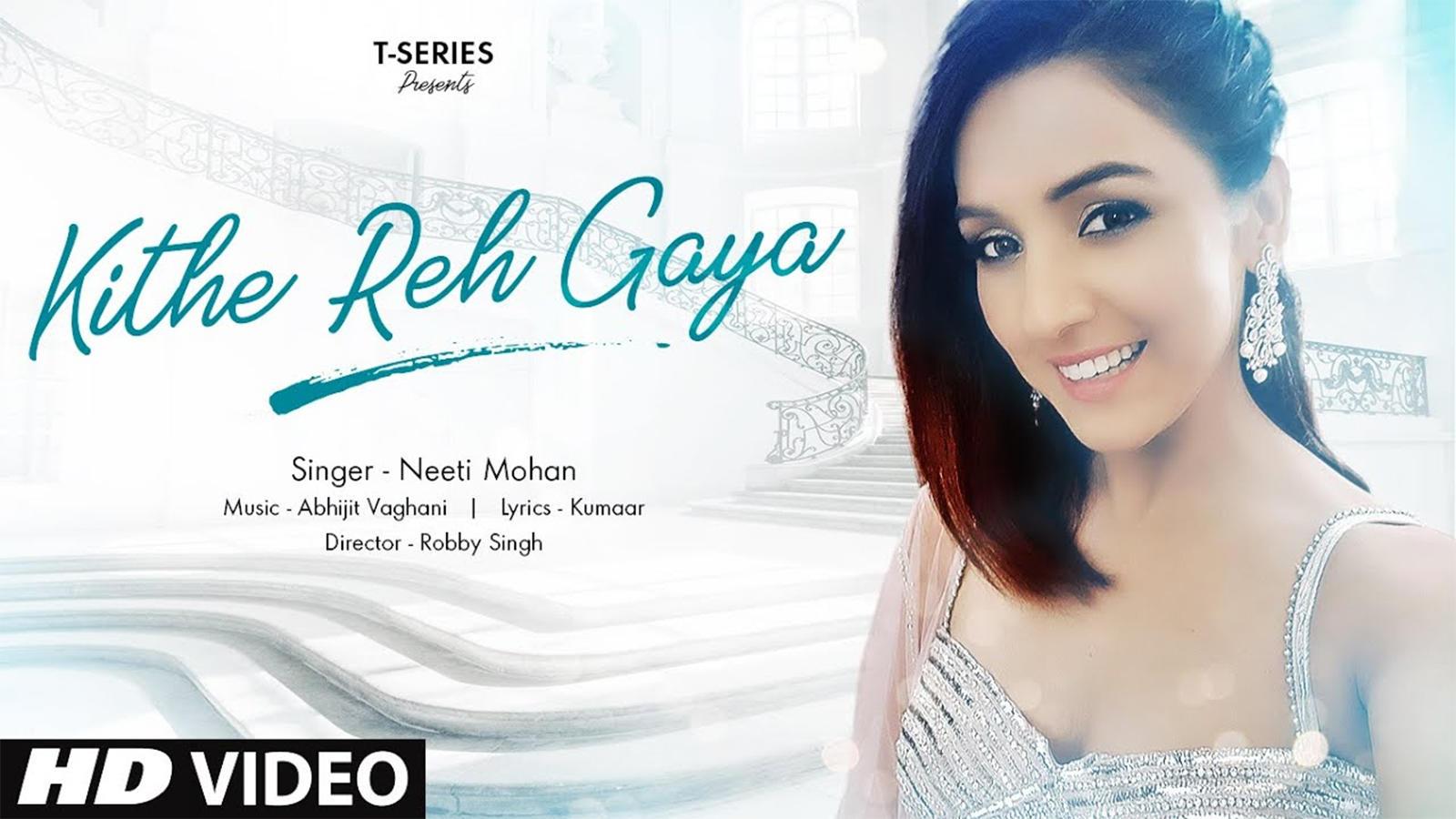 1600x900 Latest Hindi Song Kithe Reh Gaya Sung By Neeti Mohan. Hindi Video Songs of India