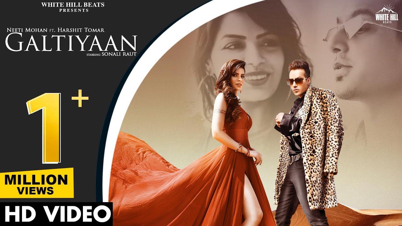 1280x720 Galtiyaan (Official Video) Neeti Mohan Ft. Harshit Tomar. Sonali Raut. Hindi Song 2022