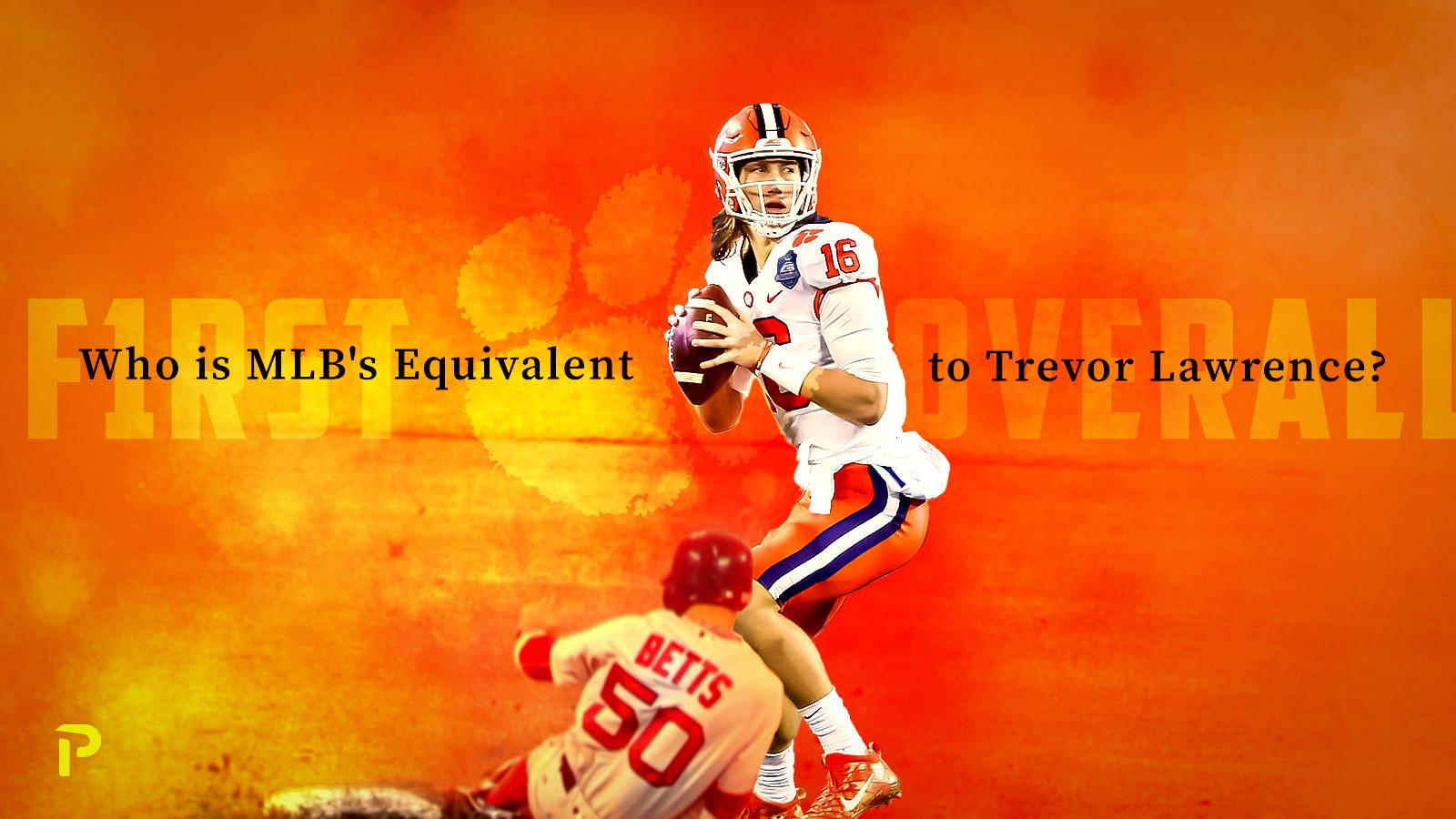 1600x900 Who is MLB's Equivalent to Trevor Lawrence?