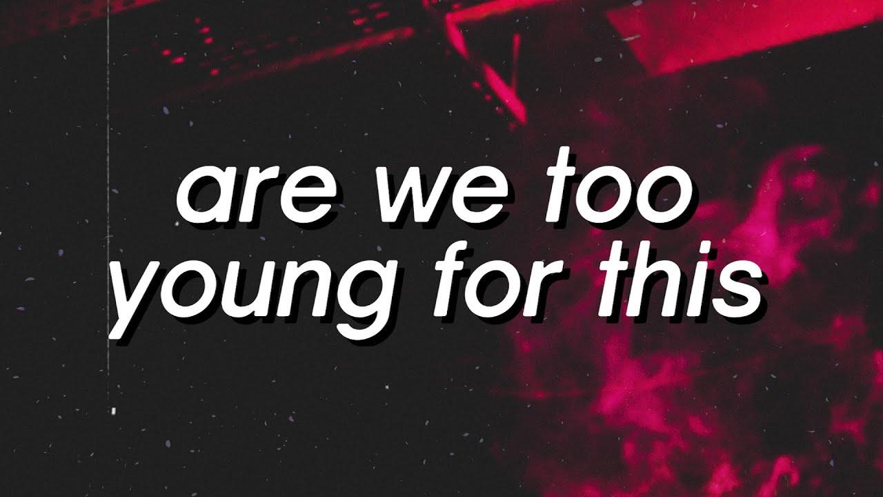 1280x720 The Neighbourhood (Lyrics) are we too young for this tiktok song