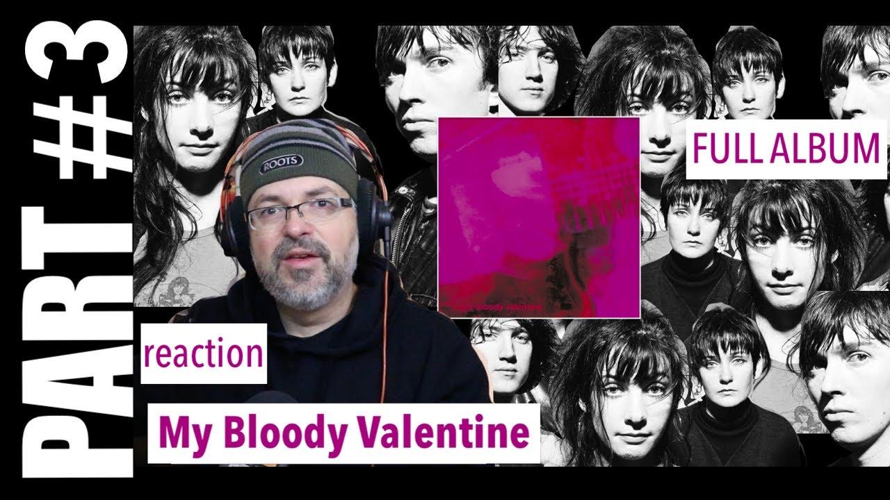1280x720 pt 3 Album Reaction. My Bloody Valentine. Sometimes, Blown a Wish