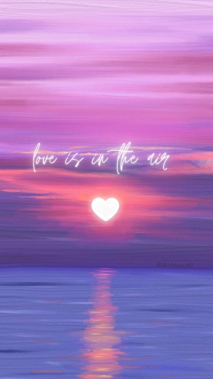 Love Is In The Air Wallpapers