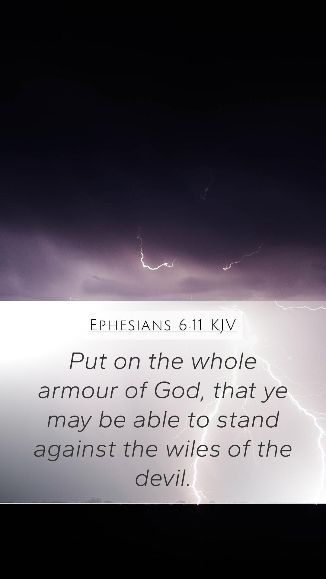 1080x1920 Ephesians 6:11 KJV Mobile Phone Wallpaper on the whole armour of God, that ye may be