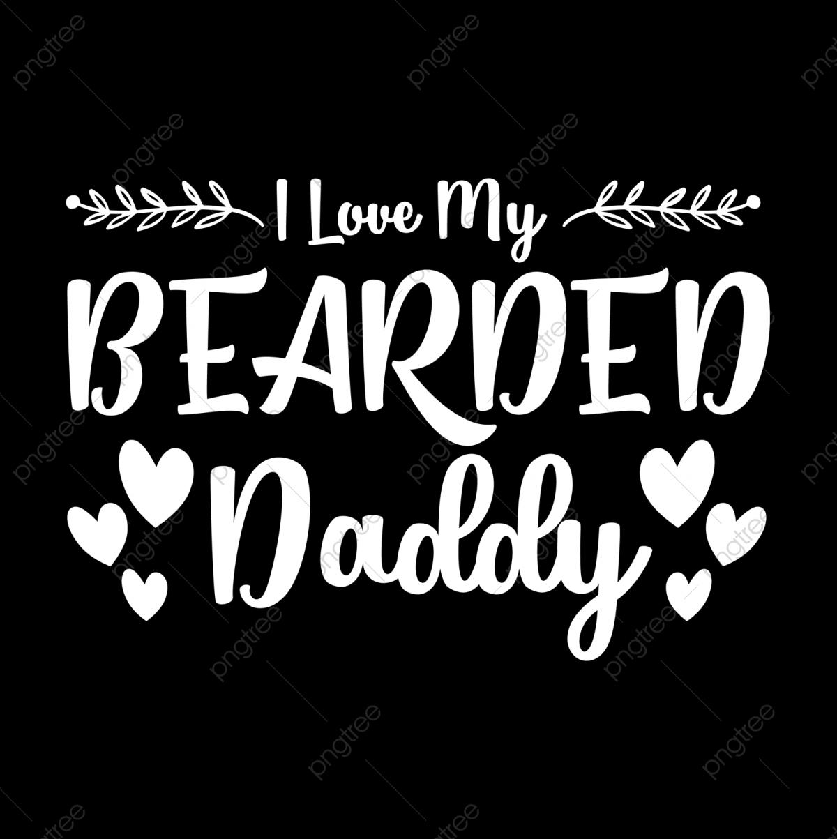 1200x1203 Love My Mom Vector Design Image, I Love My Bearded Daddy, Bundle Svg, Dad Bundle, Dad Svg PNG Image For Free Download