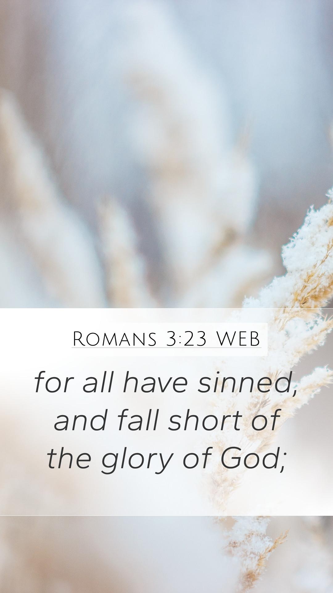 1080x1920 Romans 3:23 WEB Mobile Phone Wallpaper all have sinned, and fall short of the glory
