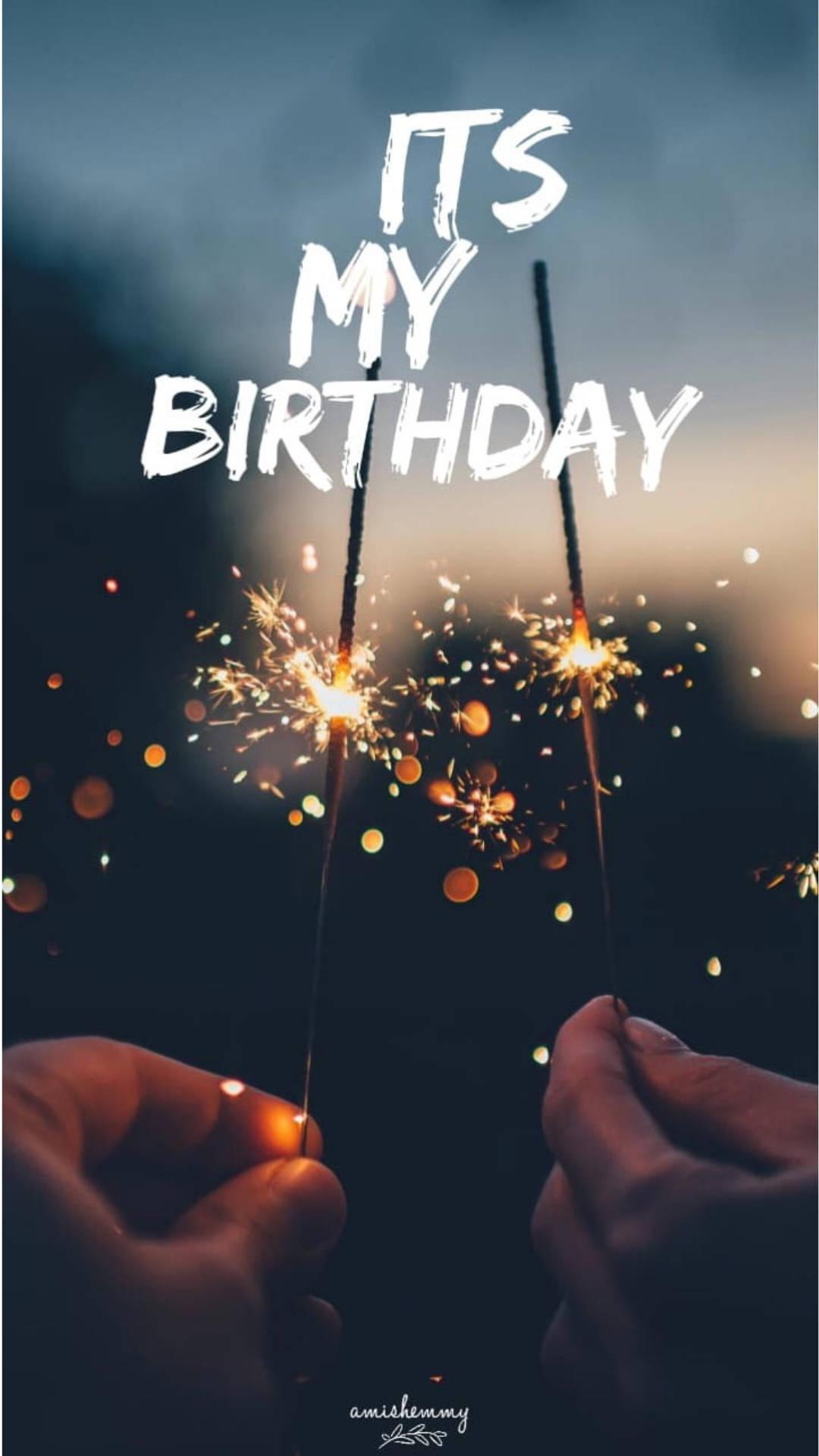 Today Is My Birthday Wallpapers - Top Free Today Is My Birthday ...