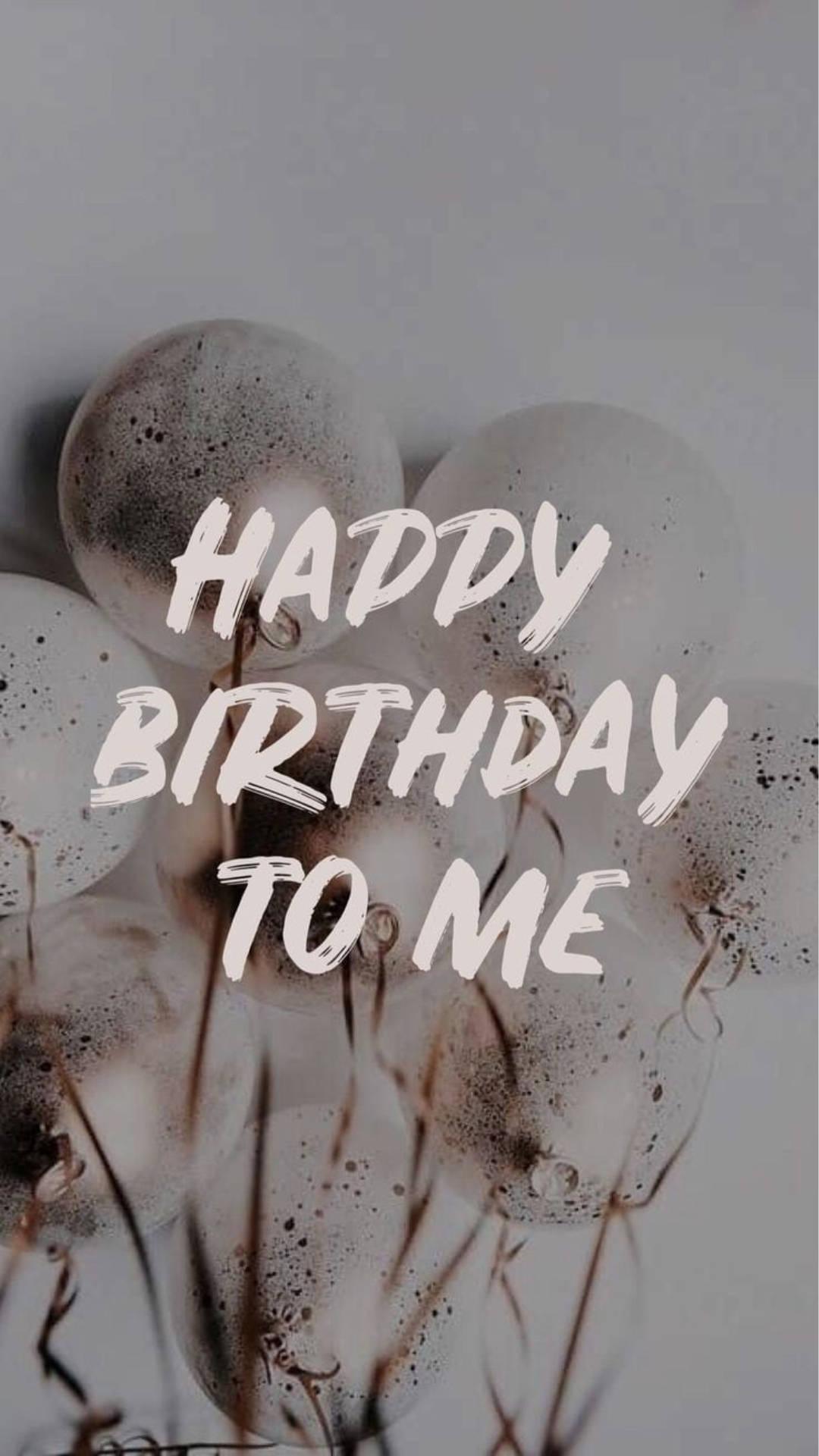 1080x1920 Download My Birthday Greeting On White Balloon Background Wallpaper