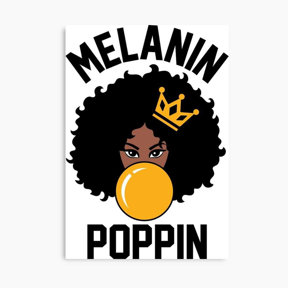 1000x1000 Melanin Poppin Poster