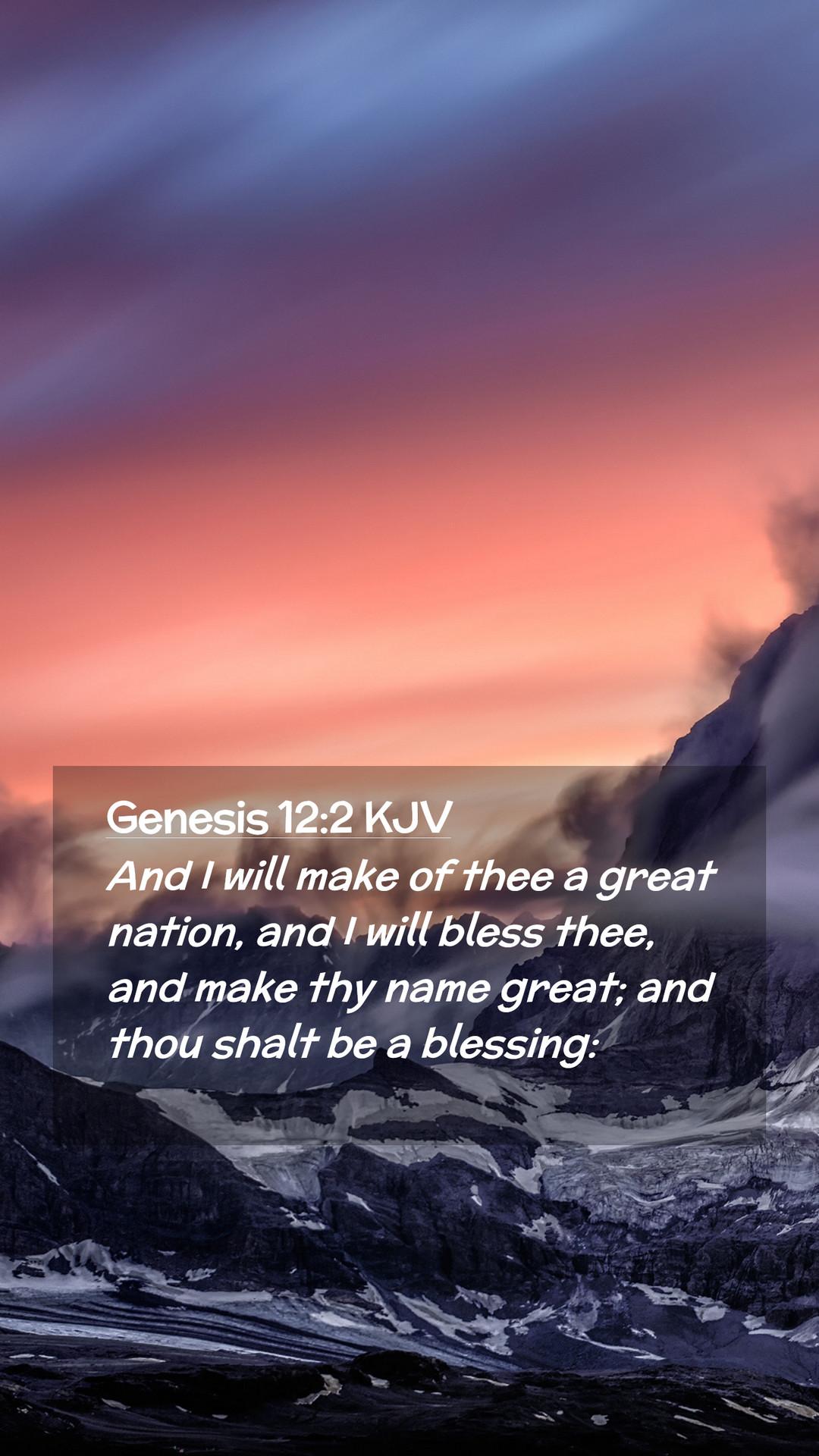 1080x1920 Genesis 12:2 KJV Mobile Phone Wallpaper I will make of thee a great nation, and I