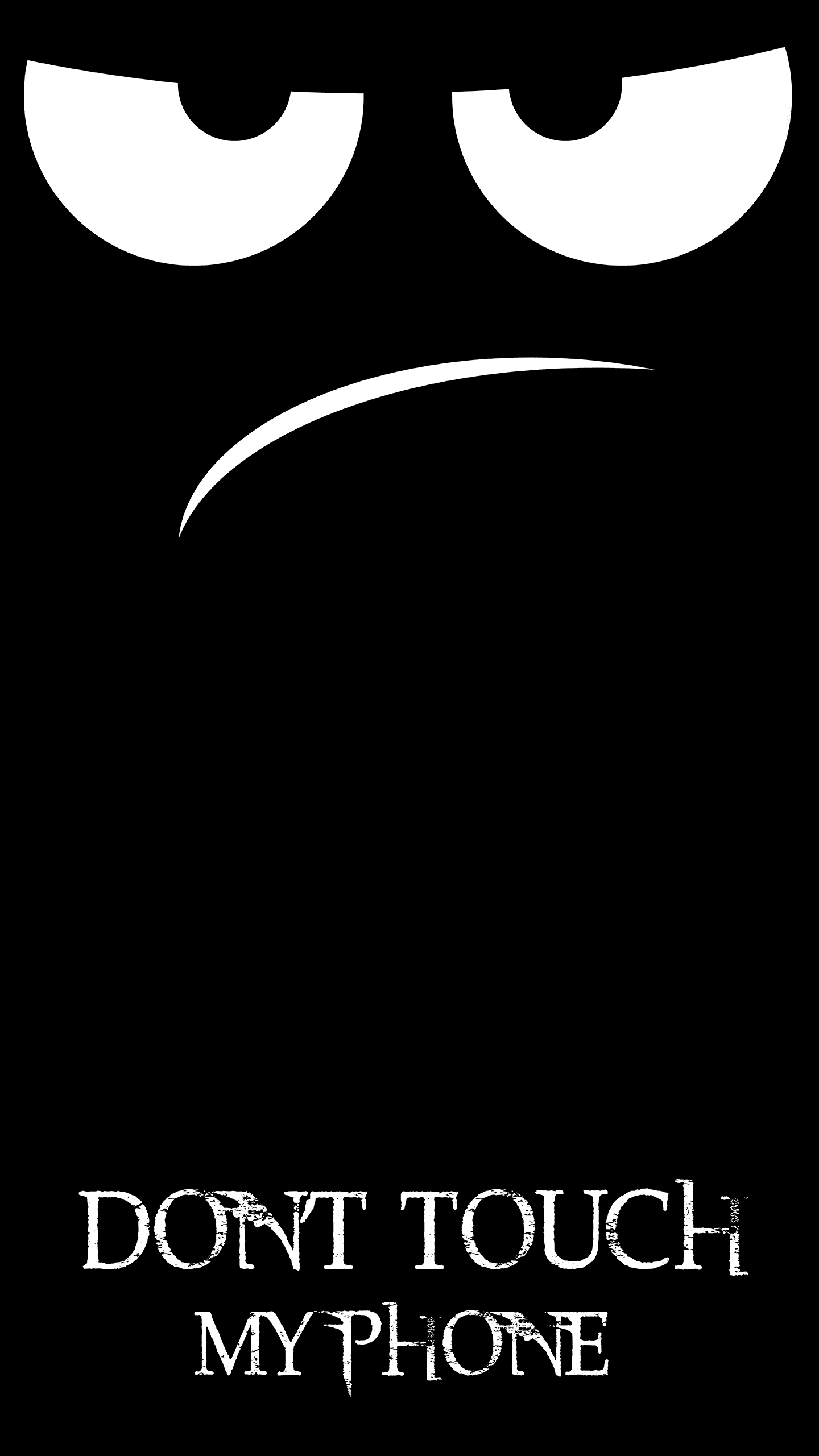 1440x2560 Don't Touch My Phone Wallpaper