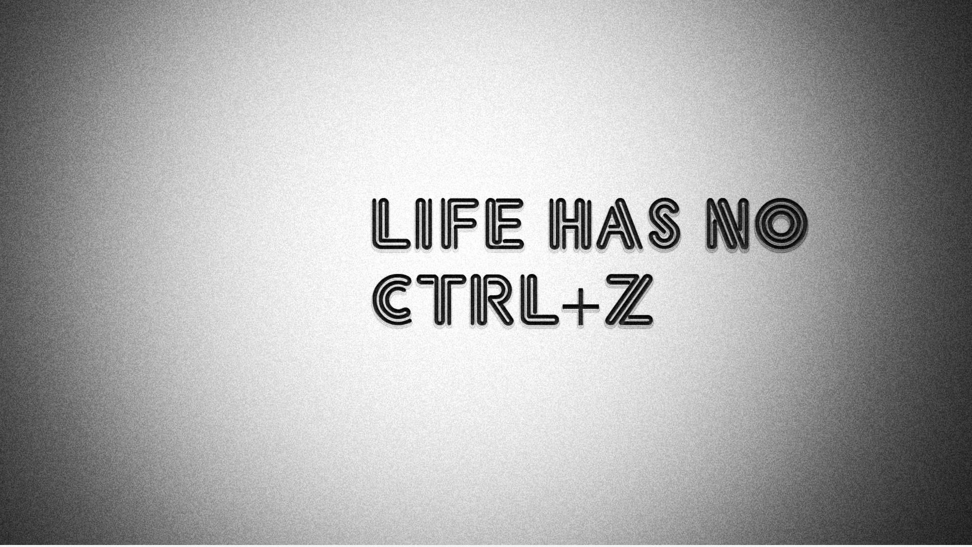 1920x1080 Life Has No Ctrl z Wallpaper, Truth, Life, Quotes, Funny