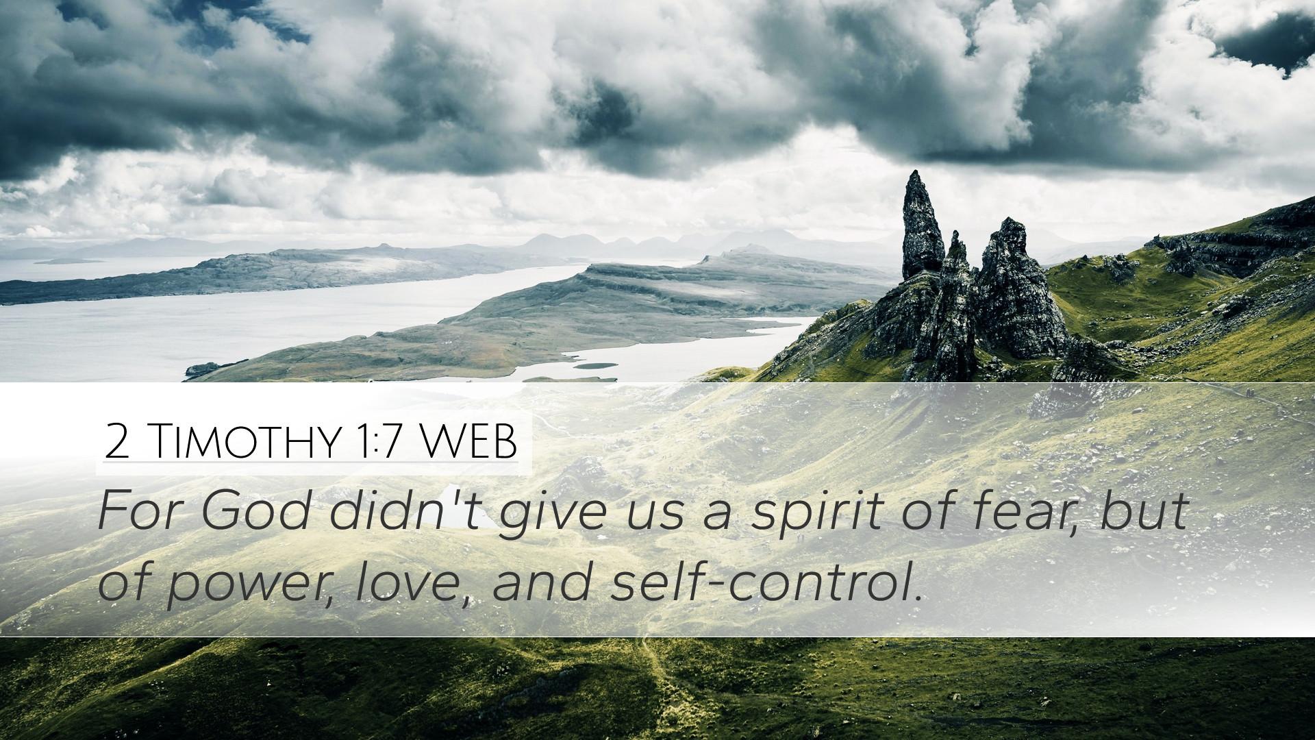 1920x1080 Timothy 1:7 WEB Desktop Wallpaper God didn't give us a spirit of fear, but of