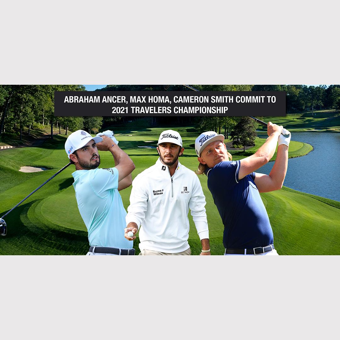 1080x1080 ABRAHAM ANCER, MAX HOMA, CAMERON SMITH COMMIT TO 2021 TRAVELERS CHAMPIONSHIP