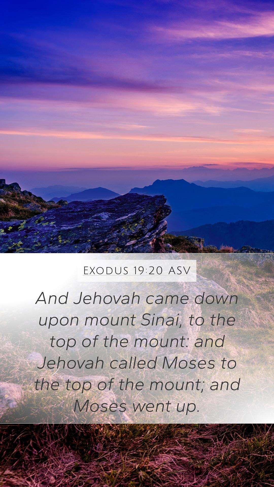 1080x1920 Exodus 19:20 ASV Mobile Phone Wallpaper Jehovah came down upon mount Sinai, to the