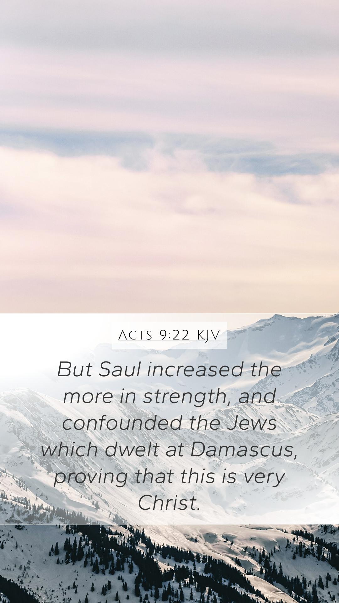 1080x1920 Acts 9:22 KJV Mobile Phone Wallpaper Saul increased the more in strength, and
