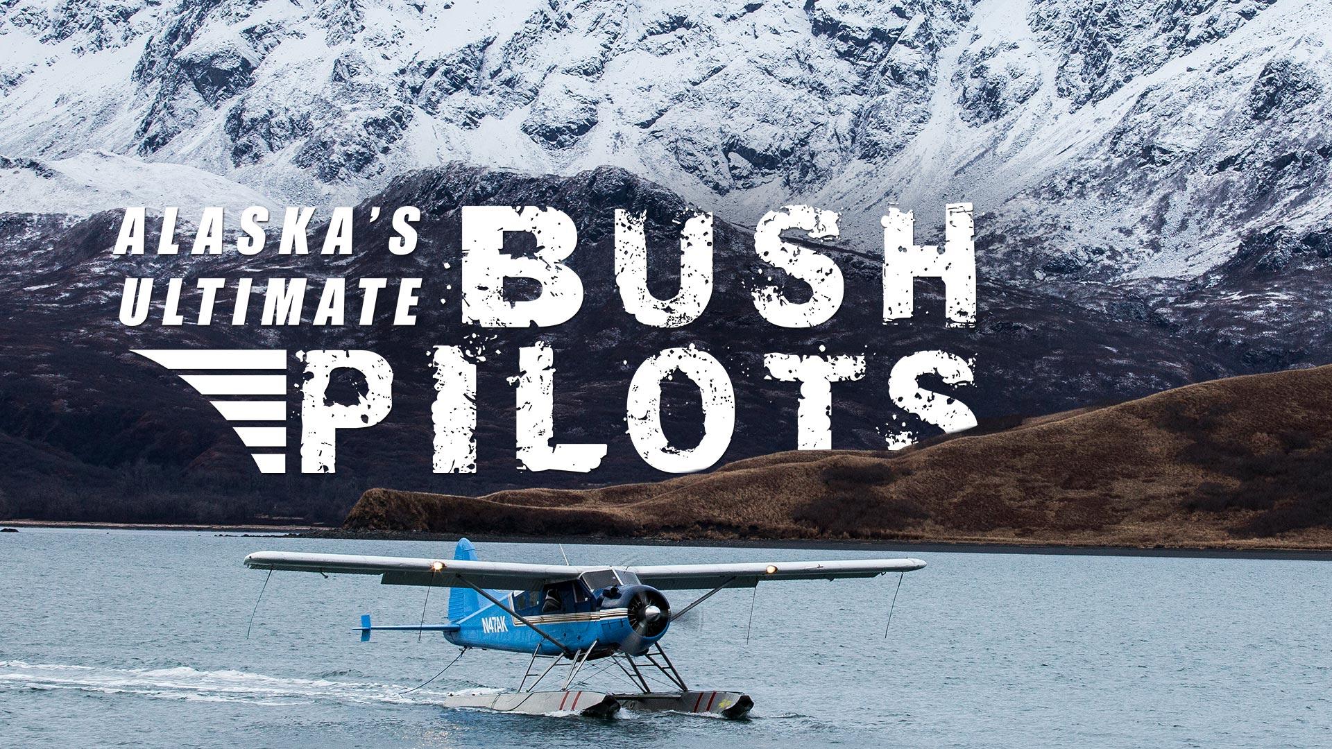 1920x1080 Alaska's Ultimate Bush Pilots