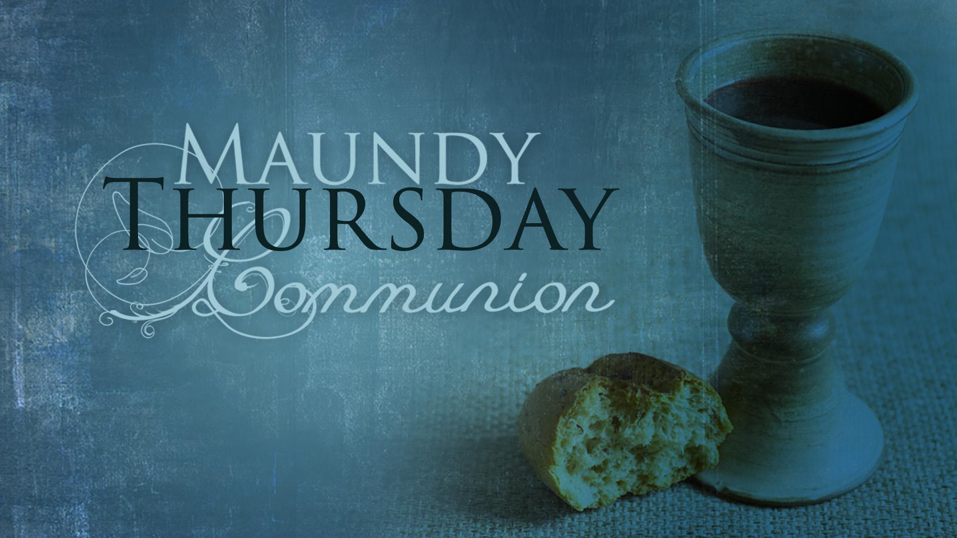 1920x1080 Maundy Thursday Communion Services