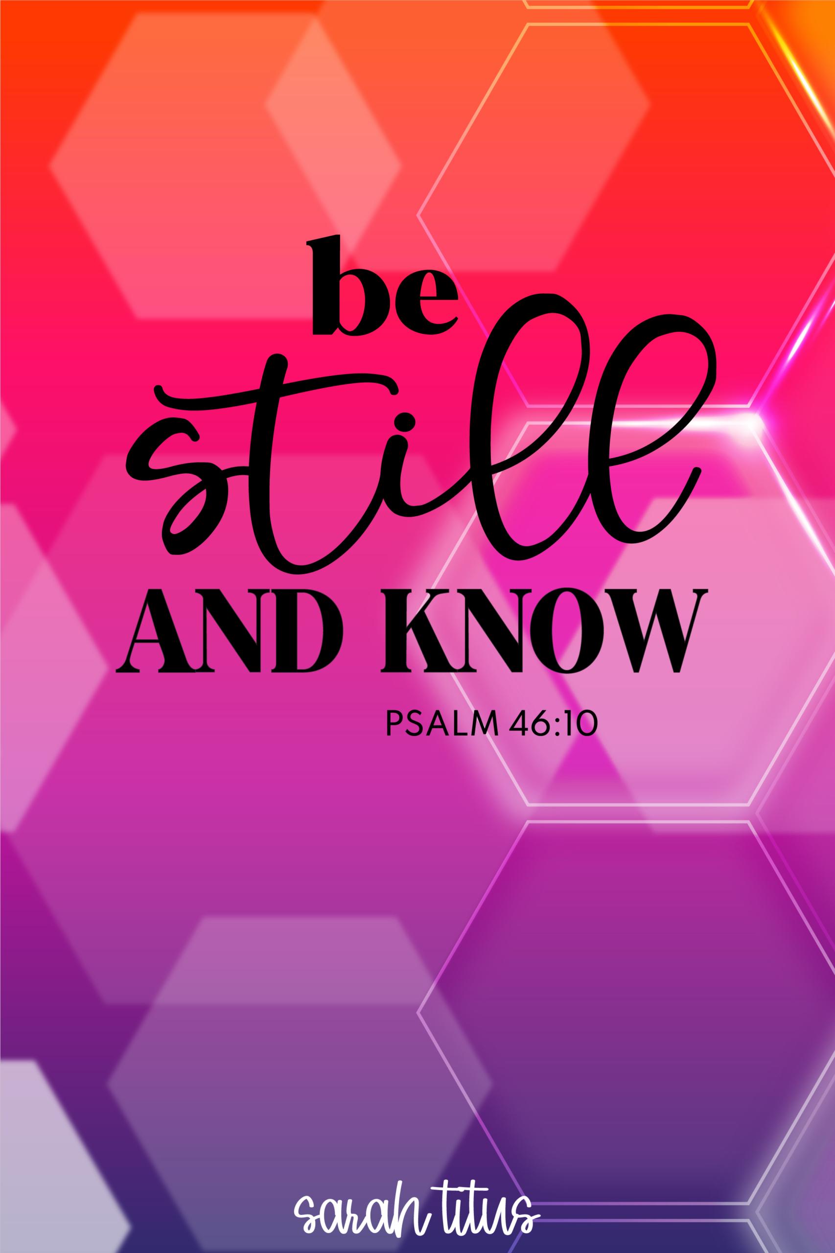 1706x2560 Be Still and Know Bible Verse Wallpaper