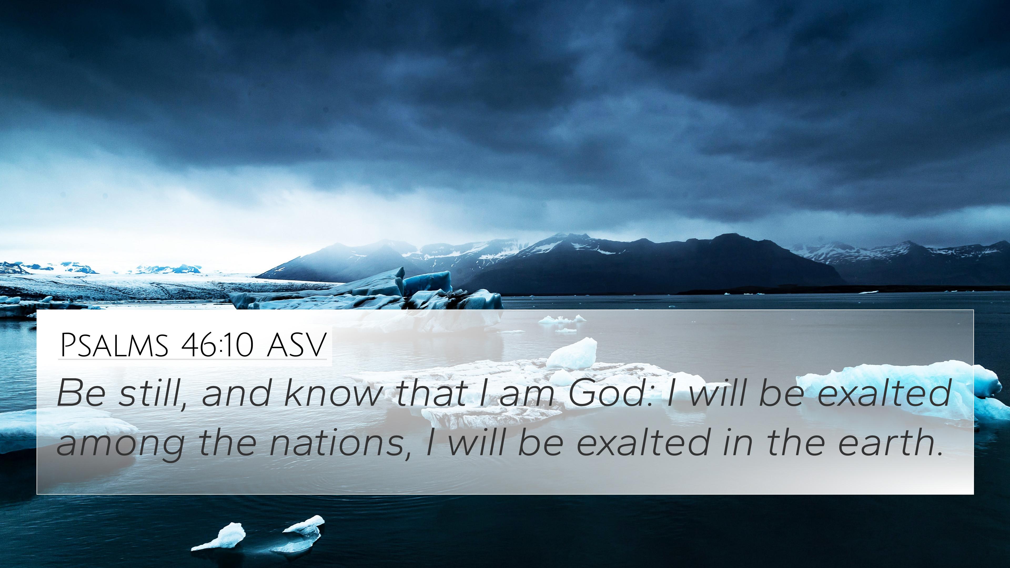 3840x2160 Psalms 46:10 ASV 4K Wallpaper still, and know that I am God: I will be