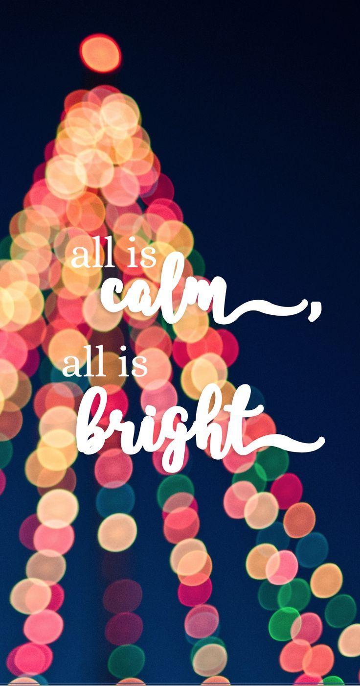 736x1401 All is Calm All is Bright Christmas Wallpaper iPhone X Wallpaper