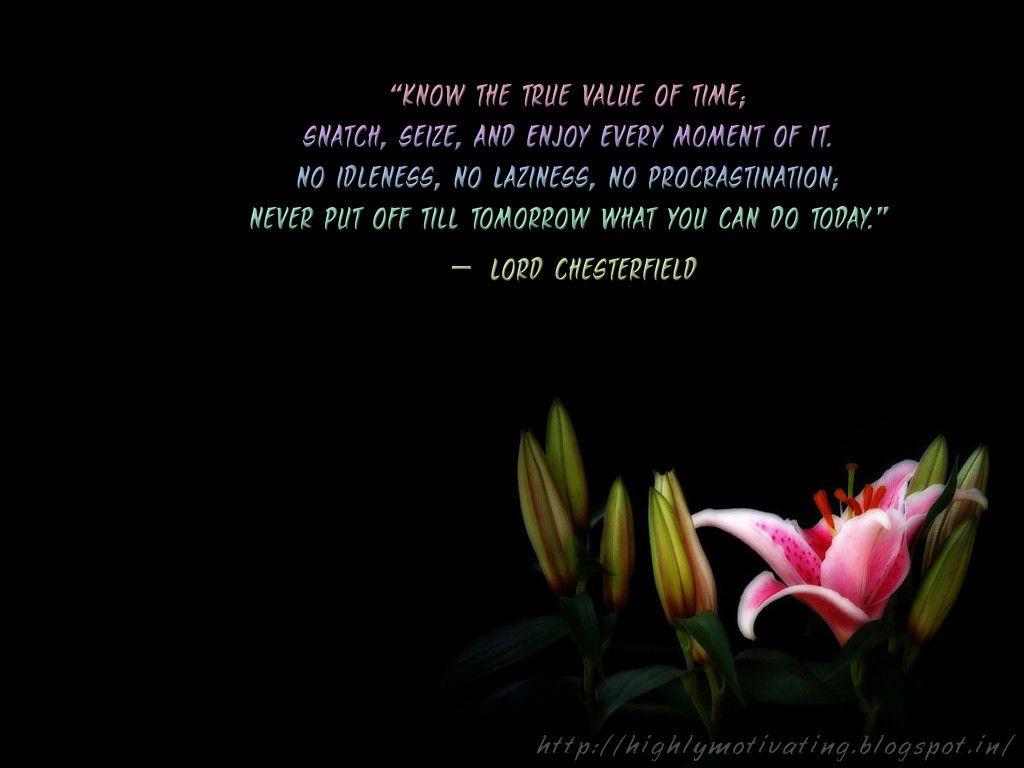 1024x768 Inspiration and Motivation: Motivational Wallpaper Management Quote by Lord ChesterField. Motivation, Inspirational quotes, Time management quotes