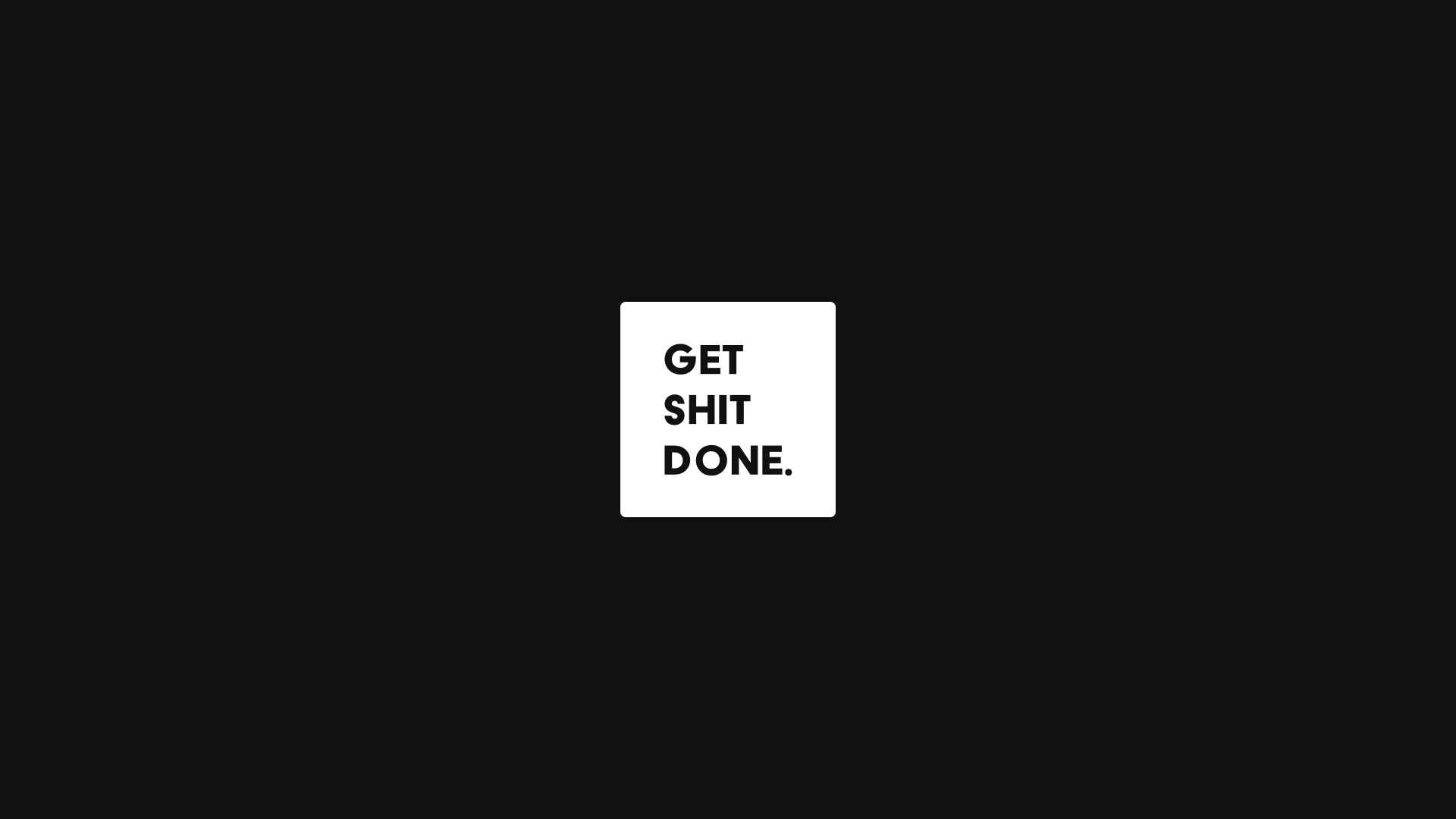 Get Shit Done Wallpapers - Top Free Get Shit Done Backgrounds ...