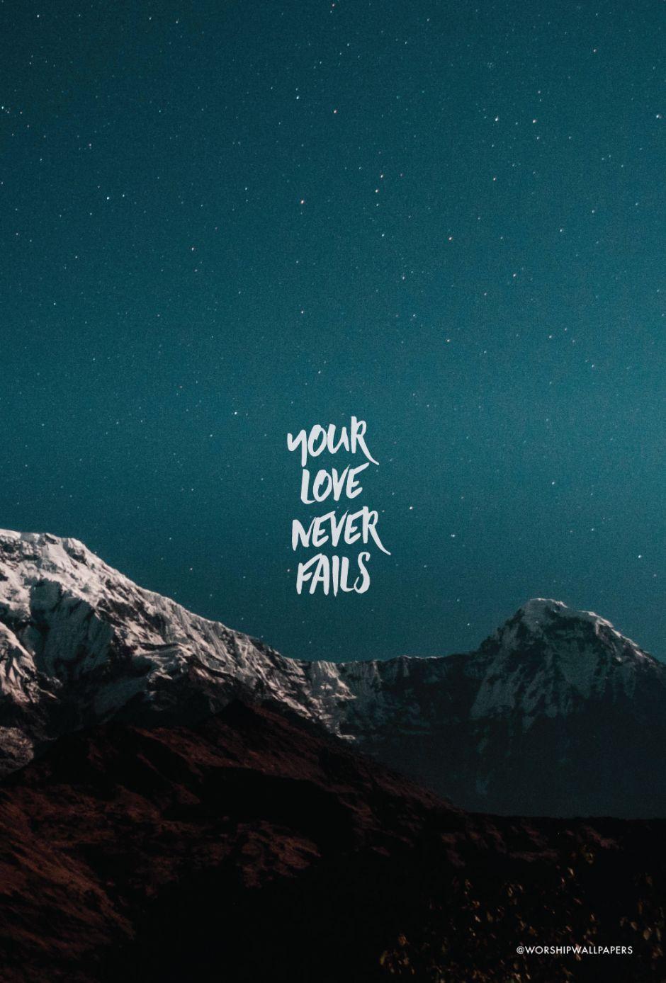 940x1388 Your Love Never Fails by Jesus Culture // Phone screen format // Like us on Facebook /wo. Your love never fails, Jesus culture, Love never fails