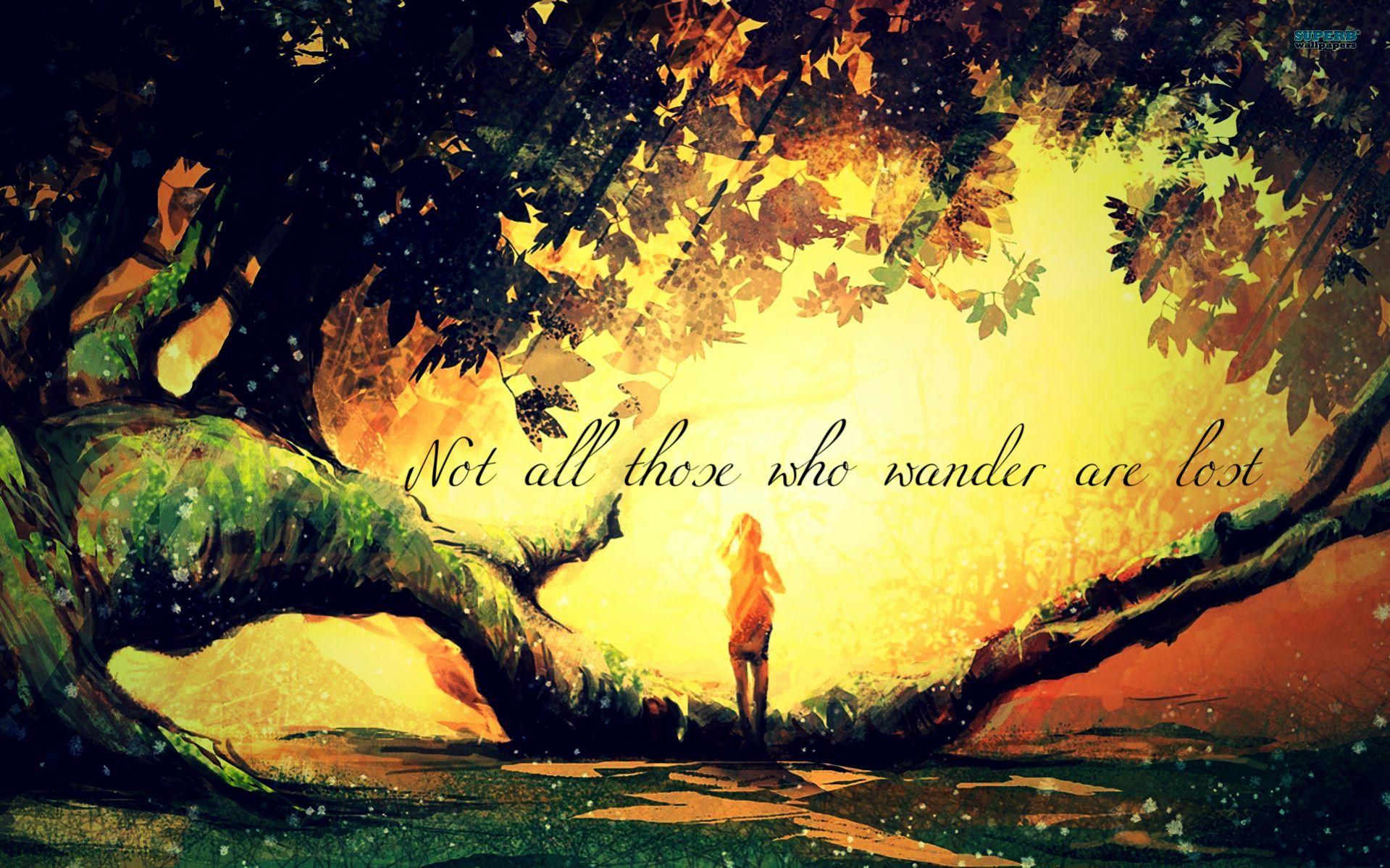Not All Those Who Wander Are Lost Wallpapers - Top Free Not All Those ...