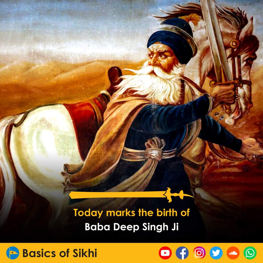 1080x1080 Today marks the Birth of Baba Deep Singh Ji. The great warrior of the Khalsa Panth, leader of the Shaheedi Misl. Let us remember not only their martyrdom but also the monumental