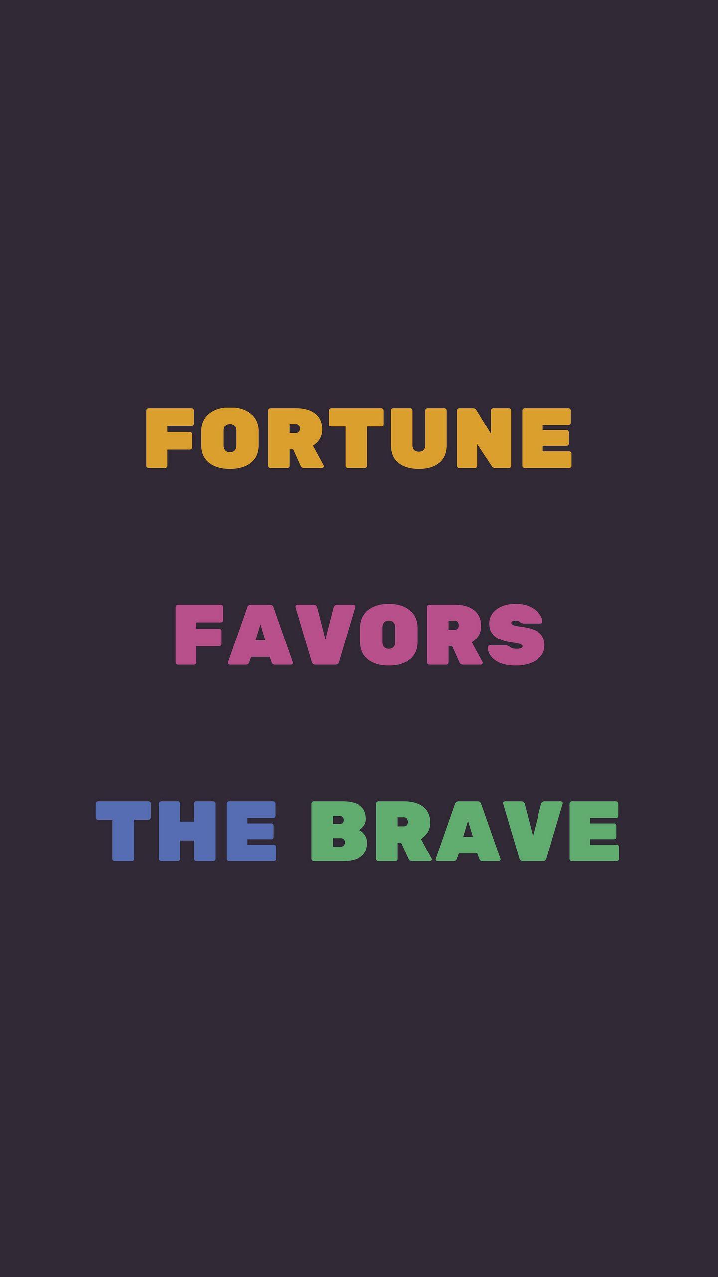 1440x2560 Download Wallpaper 1440x2560 Inscription, Motivation, Inspiration, Brave, Self Improvement Qhd Samsung Galaxy S S Edge, Note, Lg G4 HD Background