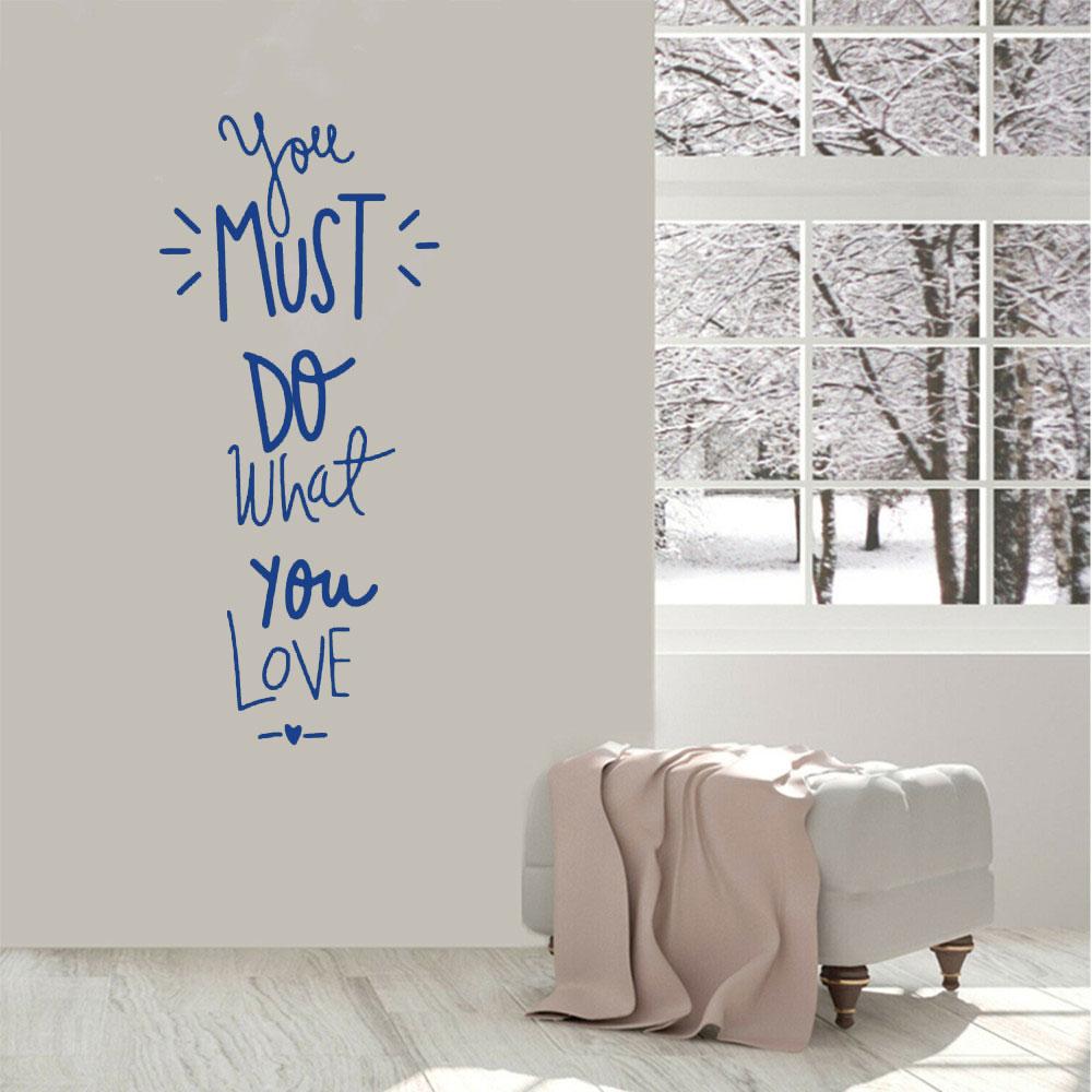 1000x1000 You Must Do What You Love Self Improvement Quote Kids Rooms Wall Decal Poster Removable Wallpaper Mural Cx213