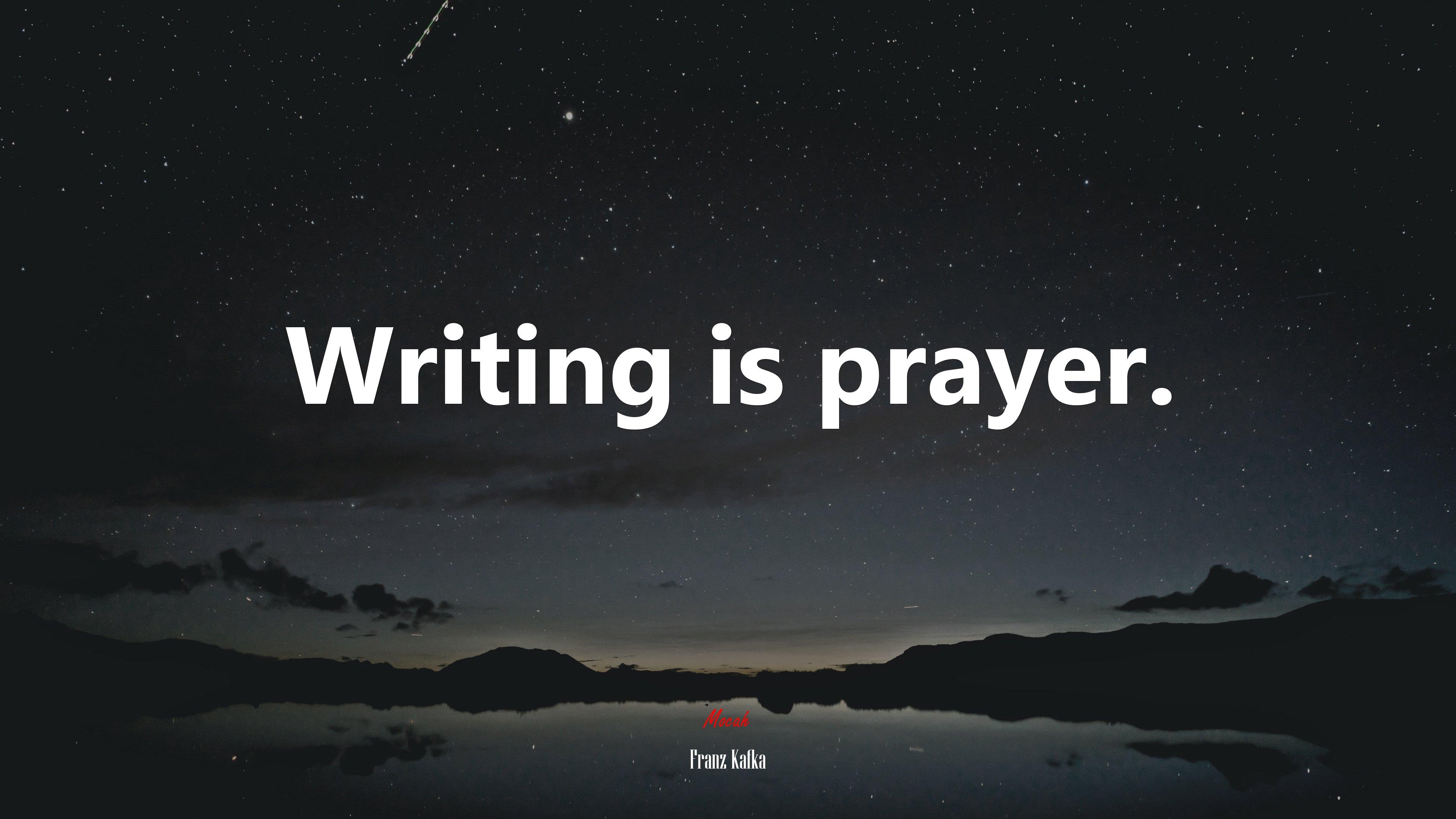 3840x2160 Writing is prayer. Franz Kafka quote Gallery HD Wallpaper