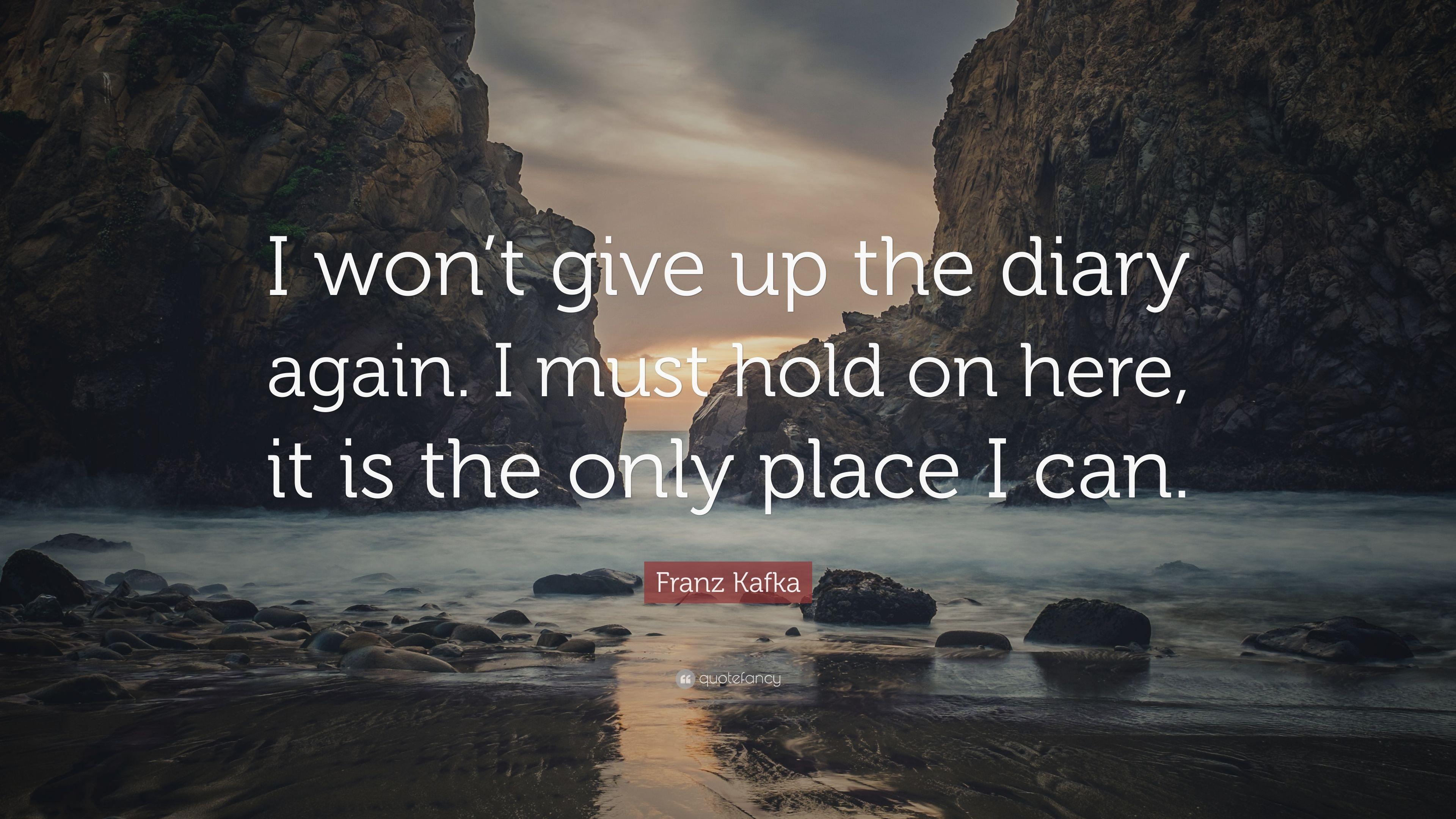 3840x2160 Franz Kafka Quote: “I won't give up the diary again. I must hold on here