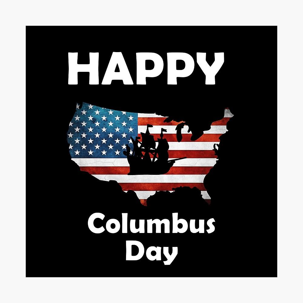 1000x1000 Happy Columbus Day Poster By Golden Rose0