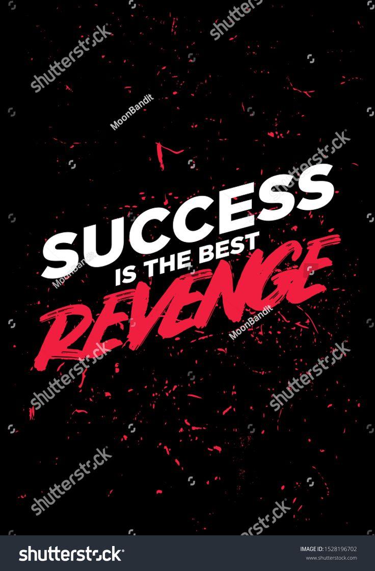 736x1121 Success Best Revenge Motivational Quotes Saying Stock Vector (Royalty Free) 1528196702. Motivational quotes, Motivation, Motivational speeches