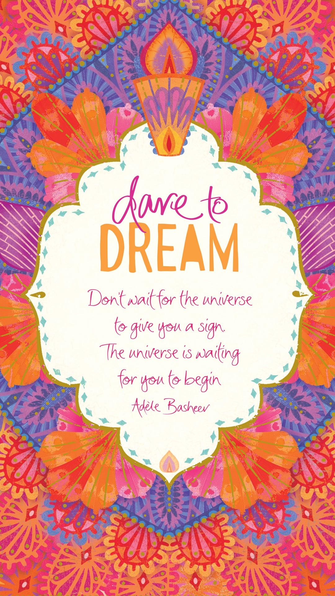 1080x1920 Dare to Dream Wallpaper