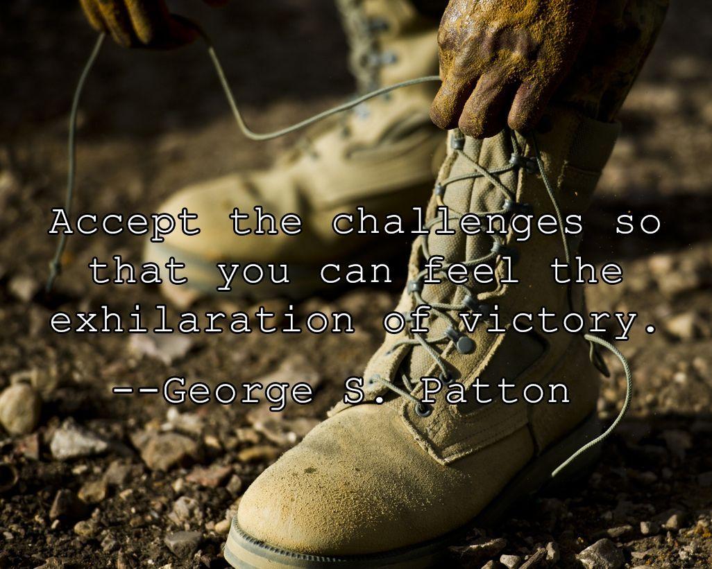 1026x821 Military motivation quote: Accept the challenges so that you can