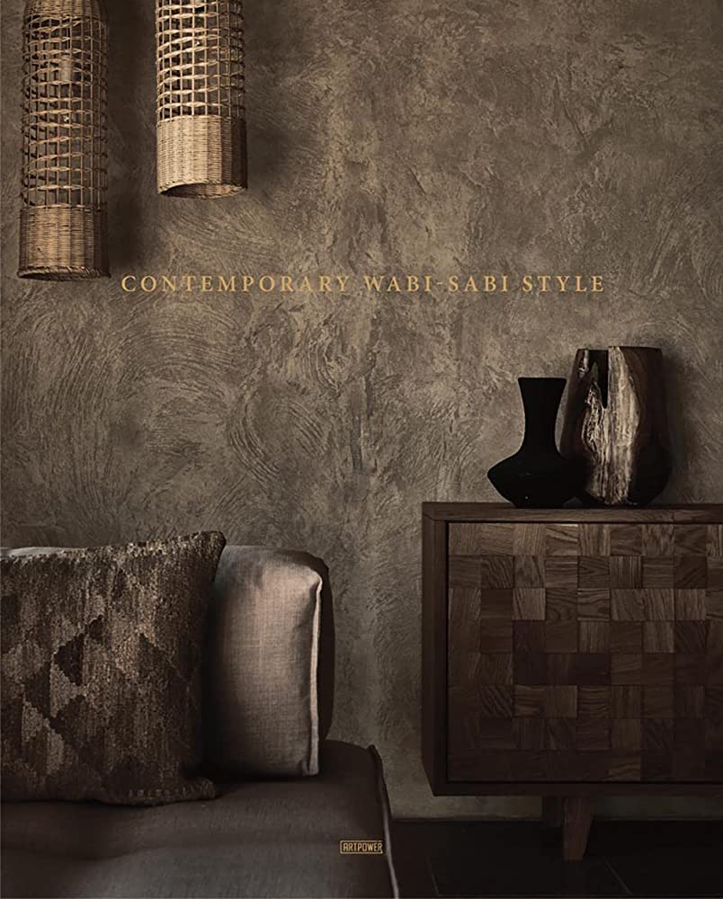 804x1000 Contemporary Wabi Sabi Style: Artpower International Publishers: 9789887506980: Books