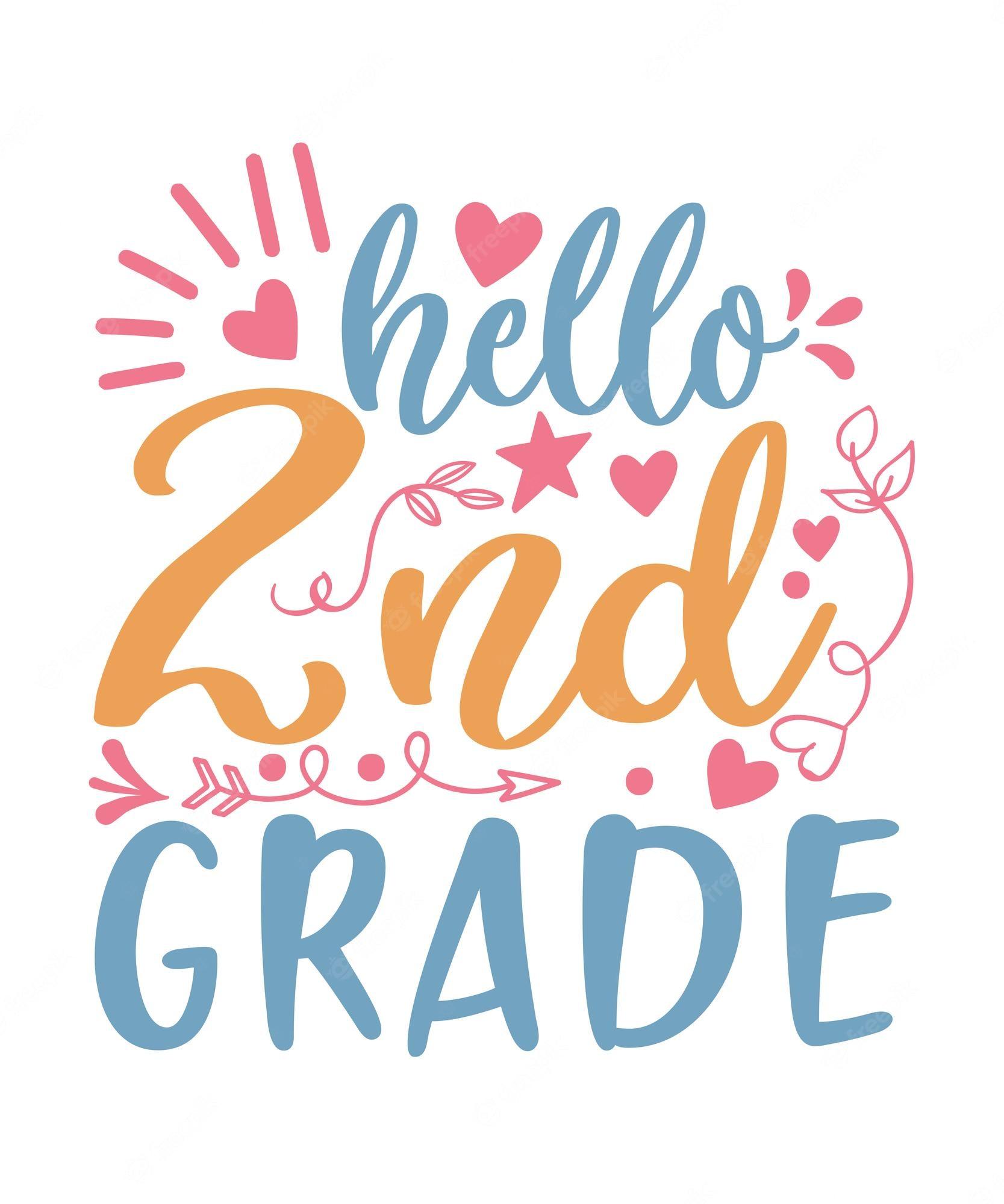 1667x2000 Premium Vector. Hello 2nd grade background inspirational quotes typography lettering design first day school