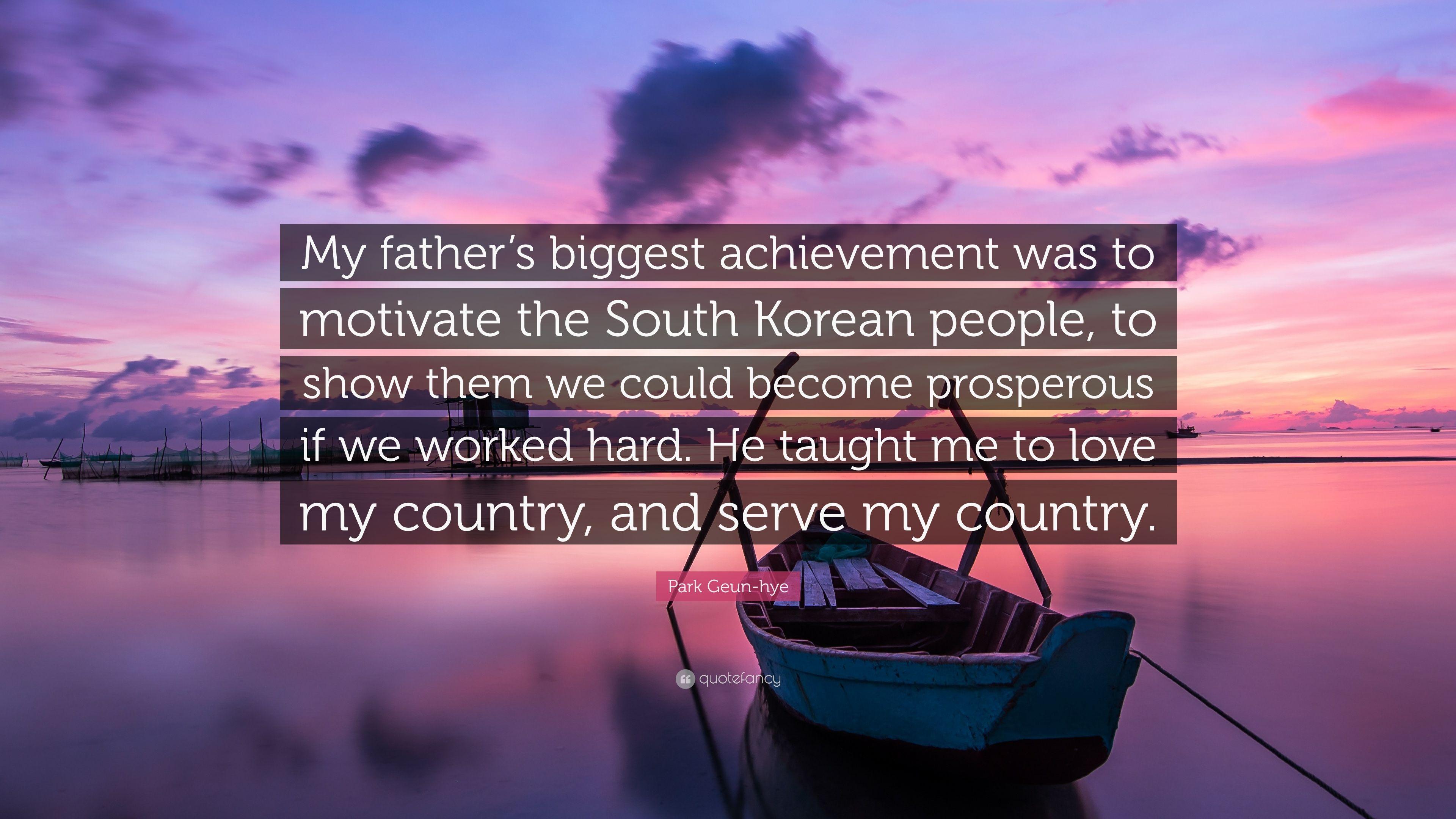 3840x2160 Park Geun Hye Quote: “My Father's Biggest Achievement Was To