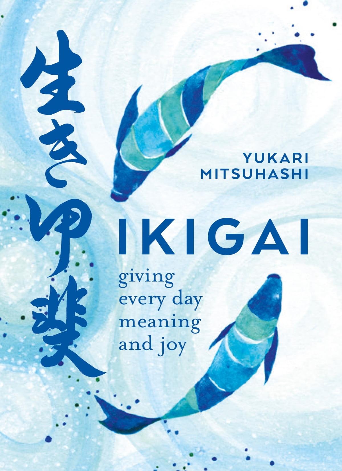 1200x1654 Ikigai eBook by Yukari Mitsuhashi Book. Rakuten Kobo United States