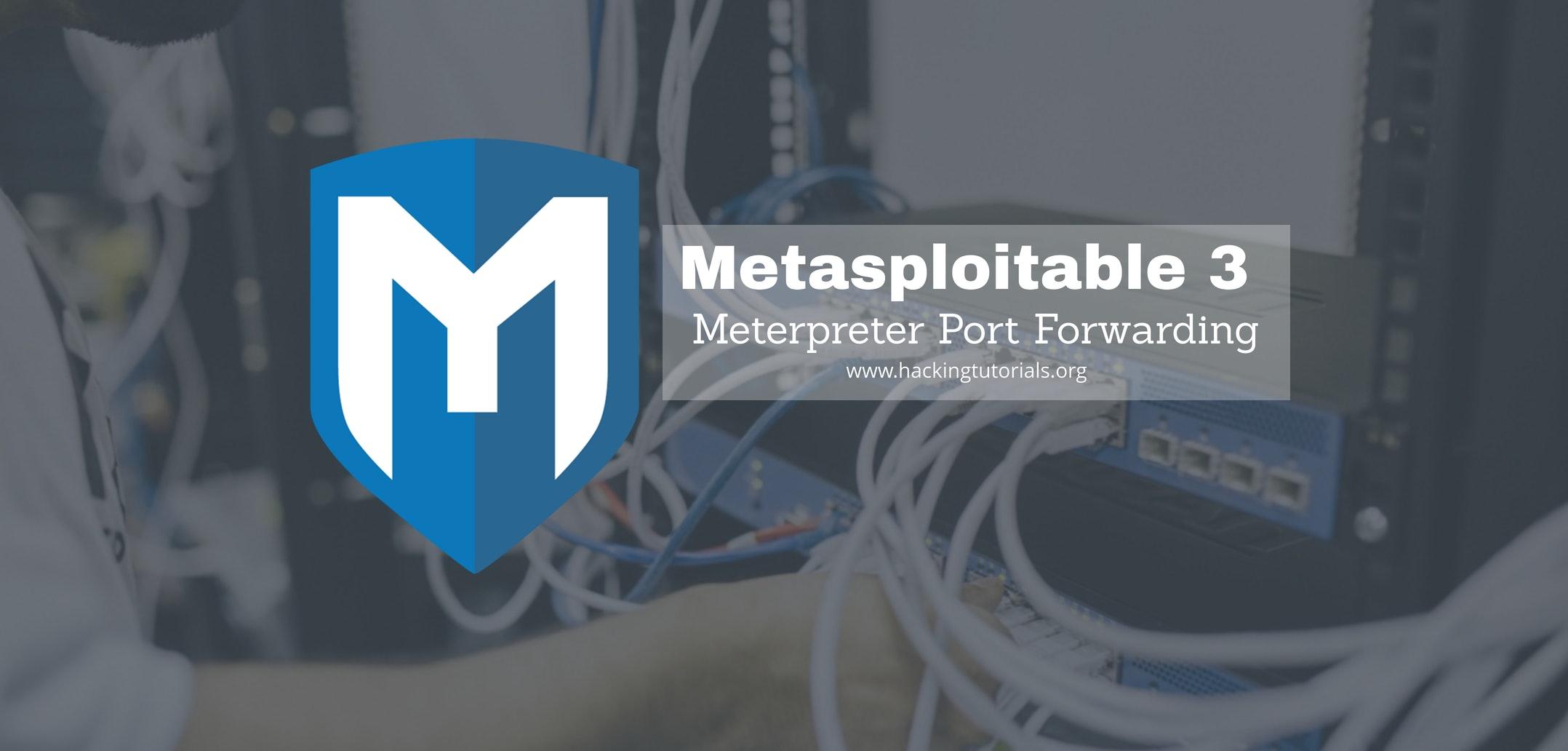 2156x1032 Metasploitable 3: Meterpreter Port forwarding