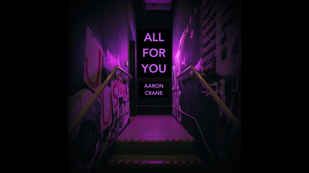 1280x720 Aaron Crane All For You- Official Video