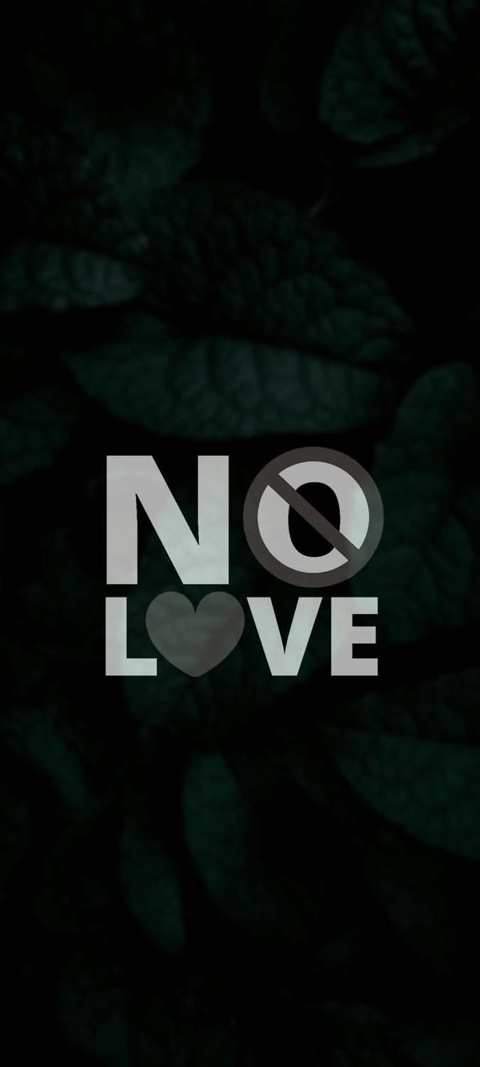 675x1500 No Love For Me IPhone Wallpaper HD