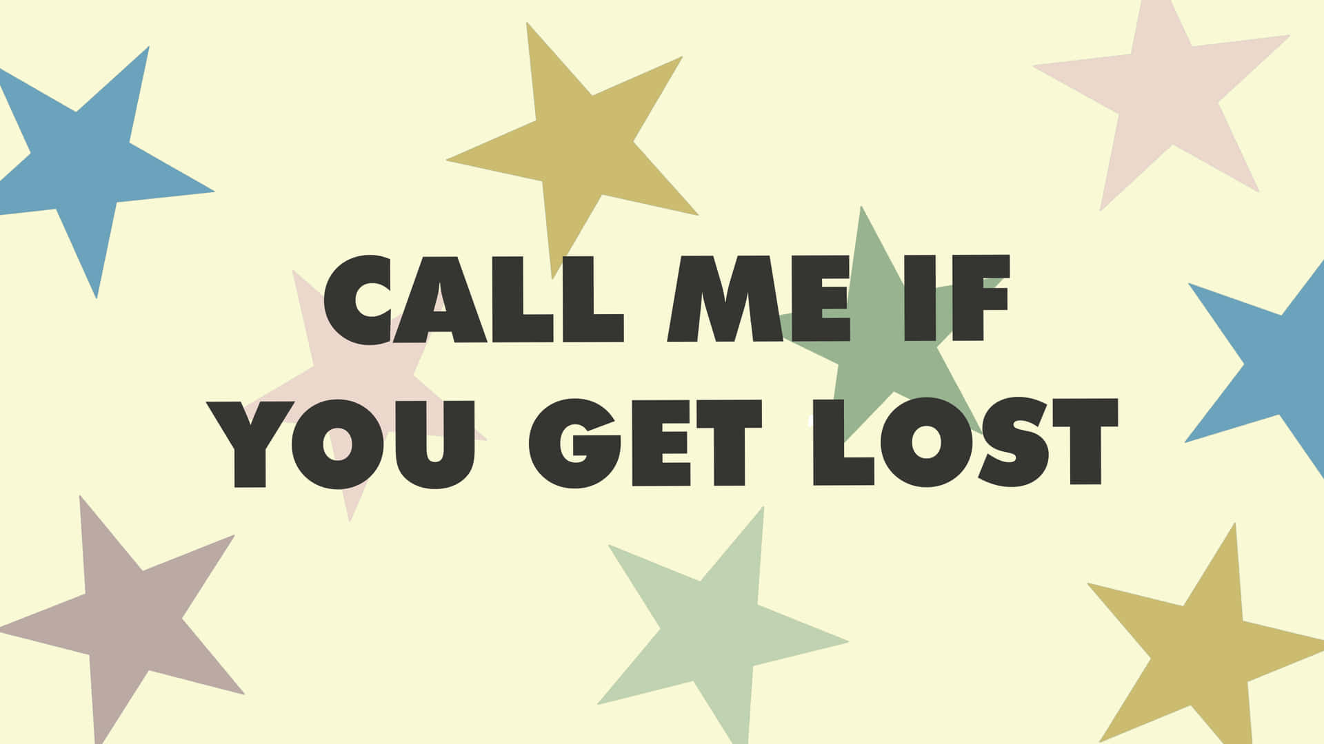 1920x1080 Call Me If You Get Lost Wallpaper
