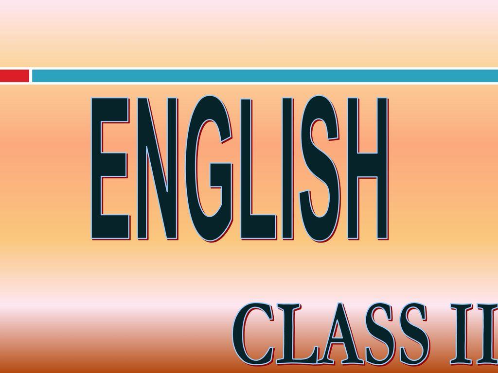 1024x768 ENGLISH CLASS II